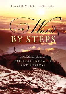 The Word by Steps - David M Gutknecht