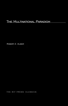 The Multinational Paradigm - Robert Z. Aliber