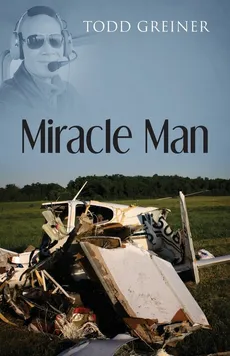 Miracle Man - Todd Greiner