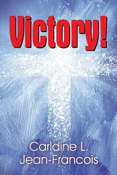 Victory! - Carldine L. Jean-Francois