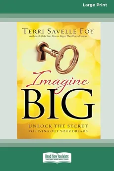 Imagine Big - Terri Savelle Foy
