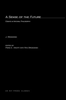 A Sense of the Future - Jacob Bronowski