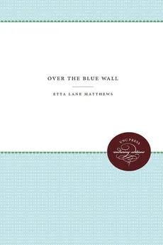 Over the Blue Wall - Etta Lane Matthews