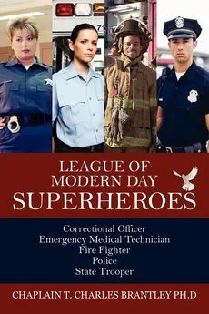 League of Modern Day Superheroes - PhD Chaplain T Charles Brantley