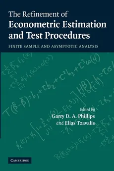 The Refinement of Econometric Estimation and Test Procedures