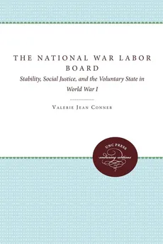 The National War Labor Board - Valerie Jean Conner