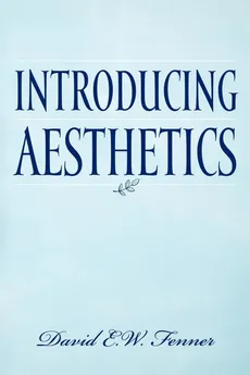 Introducing Aesthetics - David E. W. Fenner