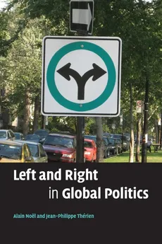 Left and Right in Global Politics - Alain Noël