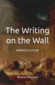 The Writing on the Wall - Brent Massey