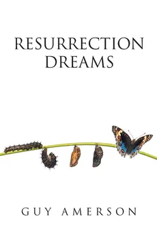 Resurrection Dreams - Guy Amerson