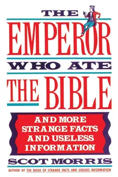 The Emperor Who Ate the Bible - Scot Morris