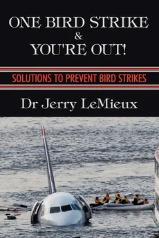 One Bird Strike and You're Out! - Jerry LeMieux