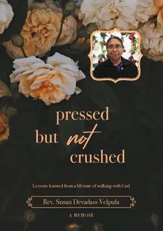 Pressed But Not Crushed - Velpula Rev. Susan Devadass