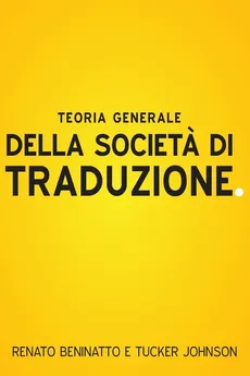 Teoria Generale Della Societa Di Traduzione - Renato Beninatto