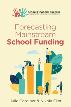 Forecasting Mainstream School Funding - Julie Cordiner