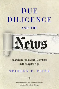 Due Diligence and the News - Stanley E. Flink