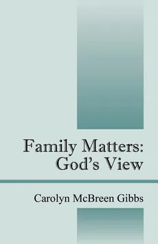 Family Matters - Carolyn McBreen Gibbs
