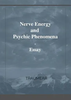 Nerve Energy and Psychic Phenomena - Traumear