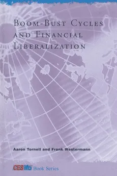 Boom-Bust Cycles and Financial Liberalization - Aaron Tornell
