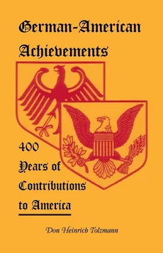 German-American Achievements - Don Heinrich Tolzmann