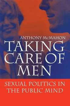 Taking Care of Men - Anthony McMahon