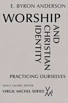 Worship and Christian Identity - E. Byron Anderson