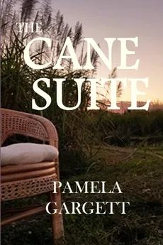 The Cane Suite - Pamela Gargett
