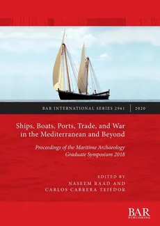 Ships, Boats, Ports, Trade, and War in the Mediterranean and Beyond