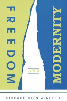 Freedom and Modernity - Richard Dien Winfield