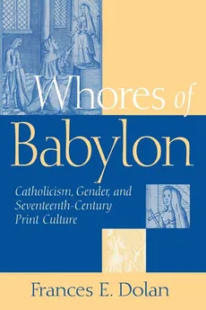 Whores of Babylon - Frances E. Dolan