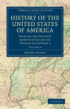 History of the United States of America - Volume 4 - Adams Henry