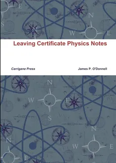 Leaving Certificate Physics Notes - James O'Donnell