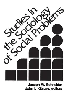 Studies in the Sociology of Social Problems - Joseph Schneider