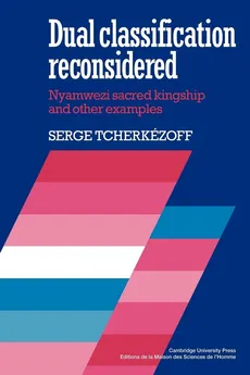 Dual Classification Reconsidered - Serge Tcherkezoff