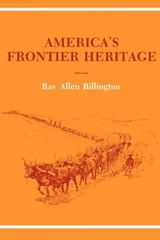 America's Frontier Heritage - Ray Allen Billington