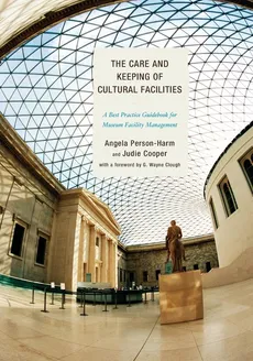 The Care and Keeping of Cultural Facilities - Angela Person-Harm