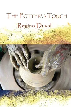 The Potter's Touch - Regina Duvall