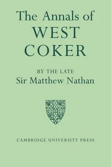 The Annals of West Coker - Matthew Nathan