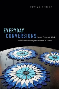Everyday Conversions - Attiya Ahmad