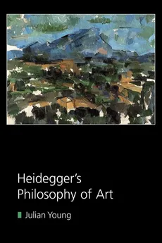 Heidegger's Philosophy of Art - Julian Young