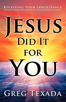 Jesus Did It for You - Greg Texada