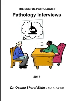 Pathology Interview Book 2017 - Eldin PhD FRCPath Dr Osama Sharaf