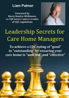 Leadership Secrets for Care Home Managers - Liam Palmer