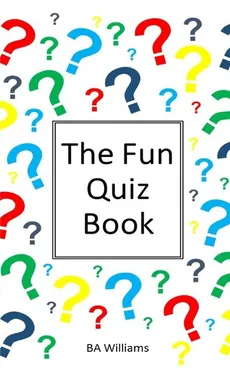 The Fun Quiz Book - B A Williams