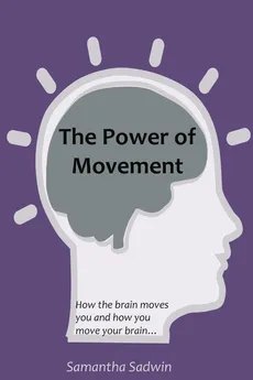 The Power of Movement - Samantha Sadwin