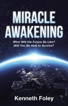 Miracle Awakening - Kenneth Foley