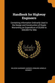 Handbook for Highway Engineers - Wilson Gardner Harger