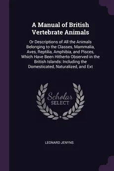 A Manual of British Vertebrate Animals - Leonard Jenyns