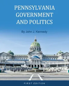 Pennsylvania Government and Politics - John J Kennedy