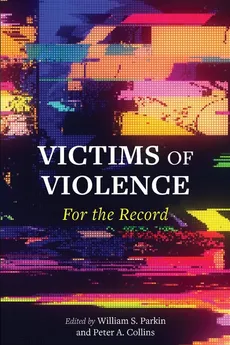 Victims of Violence - William S. Parkin